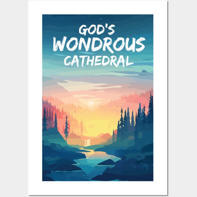 God's Wondrous Cathedral Wall Art by ForbiddenFigLeaf